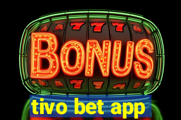 tivo bet app